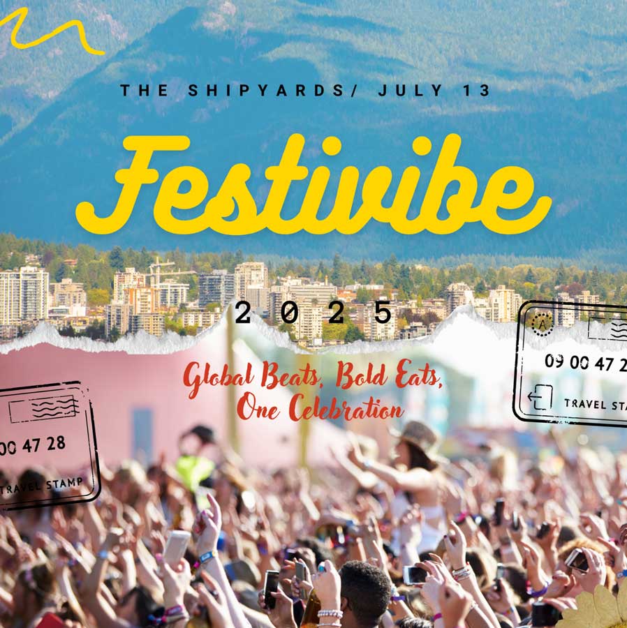 Festivibe 2025 at The Shipyards, North Vancouver - July 13, 2025 - Vancouver Page Local Events Guide